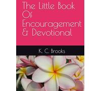 The Little Book Of Encouragement & Devotional (Poetry, writing I did in college and inspiring quotes)