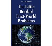 The Little Book of First-World Problems