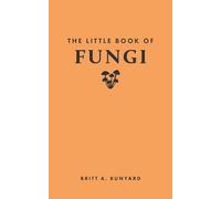 The Little Book of Fungi (Little Books of Nature)