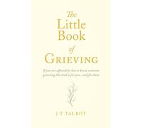 The Little Book of Grieving: A Pocket Guide to Grief