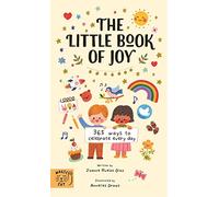 The Little Book of Joy (365 Ways to Celebrate Every Day)