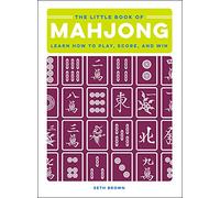 El pequeño libro de Mahjong – Aprende a jugar, puntuar y ganar