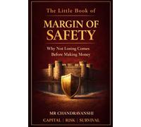 The Little Book of Margin of Safety: Why Not Losing Comes Before Making Money | Capital | Risk | Survival (The Little Book Series: Decision Filters)