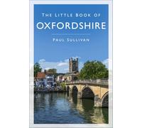 The Little Book of Oxfordshire
