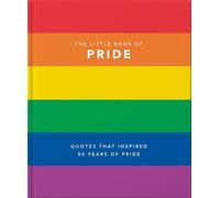 The Little Book of Pride: Quotes to live by: 1 (Little Books of Lifestyle, Reference & Pop Culture, 1)