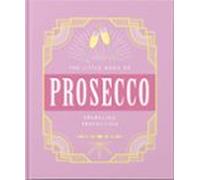 The Little Book Of Prosecco (ebook)