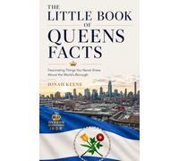 The Little Book of Queens Facts: Fascinating Things You Never Knew About the World's Borough