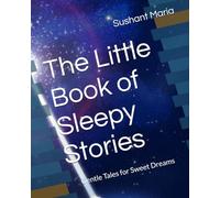 The Little Book of Sleepy Stories: Gentle Tales for Sweet Dreams: 1