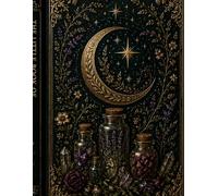 The Little Book of Spell Jars: A Whimsical Grimoire of Bottled Magic