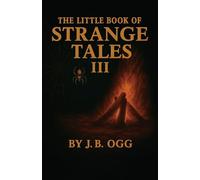 The Little Book of Strange Tales Book III