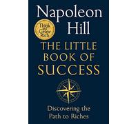 The Little Book of Success: Discovering the Path to Riches