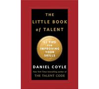 The Little Book of Talent: 52 Tips for Improving Your Skills