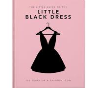 The Little Book of The Little Black Dress: 100 Years of a Fashion Icon: 2