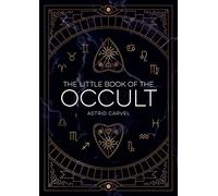 The Little Book of the Occult: An Introduction to Dark Magick