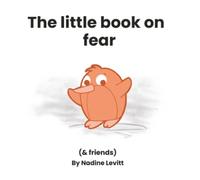The little book on fear: 2 (My Mama Says: Little books collection)