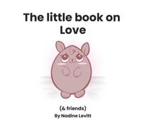 The little book on love: 5 (My Mama Says: Little books collection)