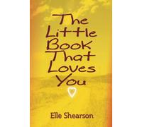 The Little Book That Loves You: A Young Girl's Message to Her Divorced Parents