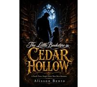 The Little Bookstore in Cedar Hollow: A Small-Town, Single Father Slow Burn Romance (The Wild Sky Legacy)