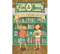The Little Borrowing Brother (Fin and Nance)