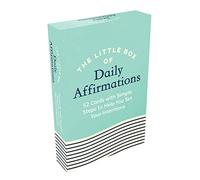 The Little Box of Daily Affirmations: 52 Cards with Simple Steps to Help You Set Your Intentions