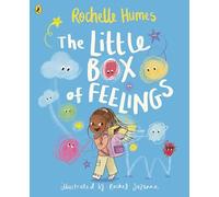 The Little Box of Feelings: A picture book story exploring emotions from TV host and children's author Rochelle Humes