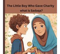 The Little Boy Who Gave Charity: what is Sadaqa?