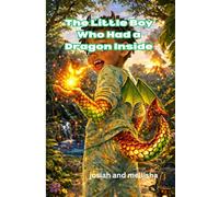 The Little Boy Who Had a Dragon Inside