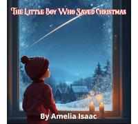 The Little Boy Who Saved Christmas