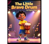 The Little Brave Drum | Kids Story About Courage, Music & Confidence