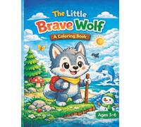 The Little Brave Wolf (The Brave Little Wolf and His Adventures)