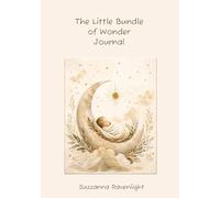 The Little Bundle of Wonder Journal