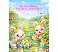 The Little Bunnies Paint Eggs and Hide Gifts fun and relaxing coloring book