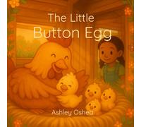 The Little Button Egg (Little Button's Adventures)