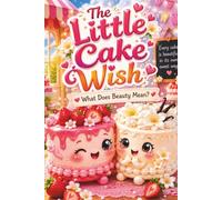 The Little Cake Wish: What Does Beauty Mean?
