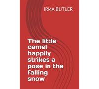 The little camel happily strikes a pose in the falling snow