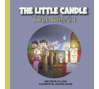 The Little Candle - That Wouldn't Go Out: A Gentle Christian Storybook for Toddlers Age 2-4