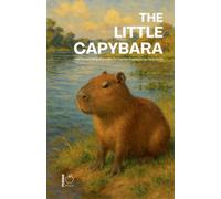 The Little Capybara: Intermediate Bilingual Brazilian Portuguese-English Stories for Children