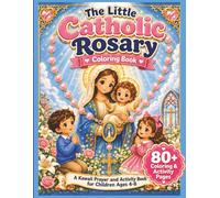 The Little Catholic Rosary Coloring Book: A Kawaii Prayer and Activity Book for Children Ages 4-8