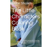 The Little Characters Coloring Book: A Thoughtful Coloring Gift for Kids Ages 3-7 | Cute, Calm, and Creative Character Illustrations