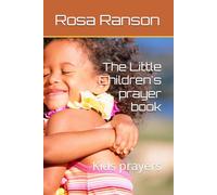 The Little Children's prayer book: Kids prayers