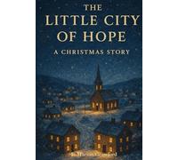 The Little City of Hope: A Christmas Story (Annotated)