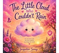 The Little Cloud Who Couldn’t Rain