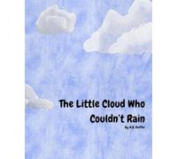 The Little Cloud Who Couldn't Rain