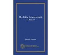 The Little Colonel, maid of honor