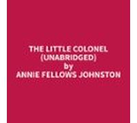The Little Colonel (Unabridged)