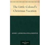 The Little Colonel's Christmas Vacation