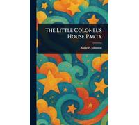 The Little Colonel's House Party