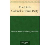 The Little Colonel's House Party