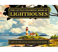 The Little Coloring Book of Lighthouses (The Little Coloring Book Series)