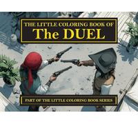 The Little Coloring Book of The Duel (The Little Coloring Book Series)